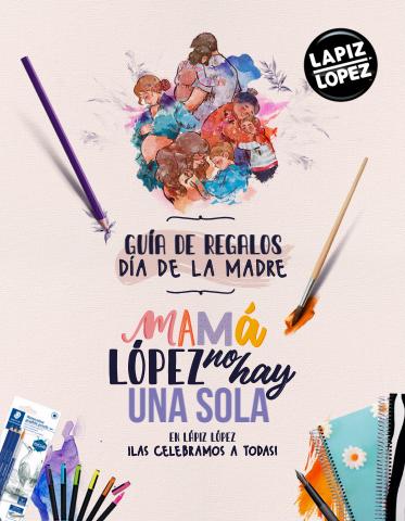 Catálogo Lápiz López | Regalos para mamá | 11-05-2022 - 31-05-2022